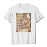 Buddha Stones Be Where You Are Tee T-shirt T-Shirts BS White 2XL