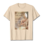 Buddha Stones Be Where You Are Tee T-shirt T-Shirts BS Bisque 2XL