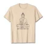 Buddha Stones Let That Shit Go Tee T-shirt T-Shirts BS Bisque Let that shit go 2XL